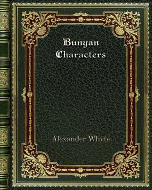 Bunyan Characters de Alexander Whyte