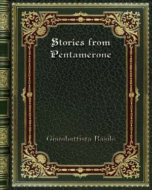 Stories from Pentamerone de Giambattista Basile