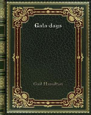 Gala-days de Gail Hamilton