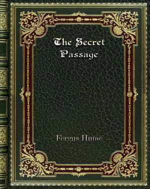 The Secret Passage de Fergus Hume