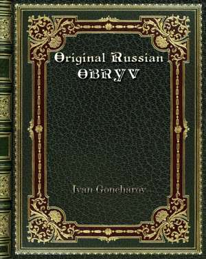 Original Russian OBRYV de Ivan Goncharov