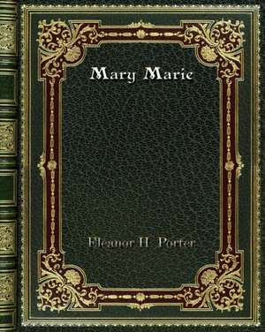 Mary Marie de Eleanor H. Porter