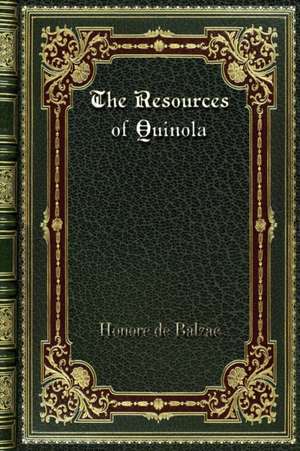 The Resources of Quinola de Honore De Balzac