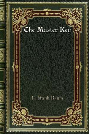 The Master Key de L. Frank Baum