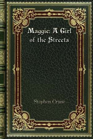Maggie de Stephen Crane