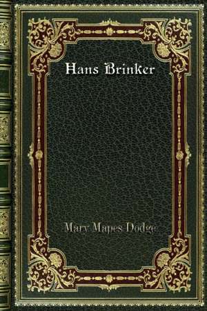 Hans Brinker de Mary Mapes Dodge