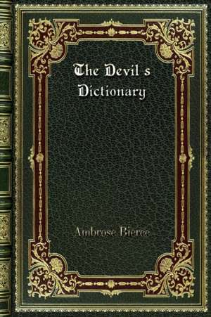 The Devil's Dictionary de Ambrose Bierce