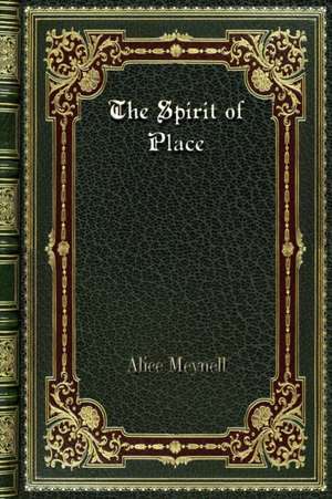 The Spirit of Place de Alice Meynell