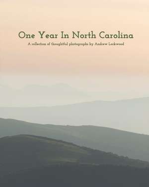 One Year In North Carolina de Andrew Lockwood