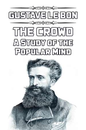 The Crowd de Gustave Le Bon