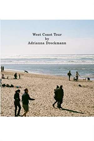 West Coast Tour de Adrianna Gladue Dreckmann