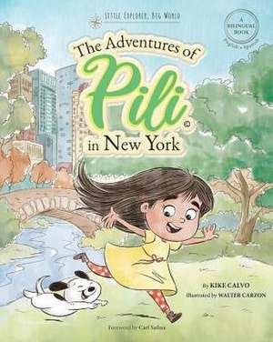 The Adventures of Pili in New York. Dual Language Books for Children ( Bilingual English - Spanish ) Cuento en español de Kike Calvo