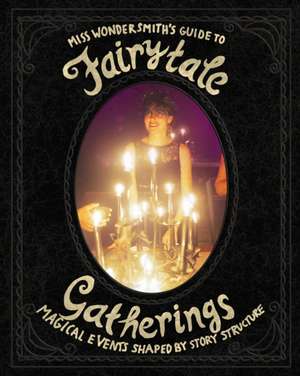 FairytaleGatherings de The Wondersmith