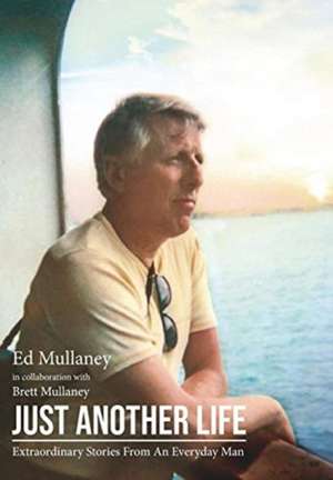 Just Another Life de Ed Mullaney