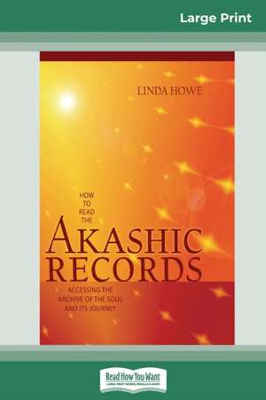 How to Read the Akashic Records de Linda Howe