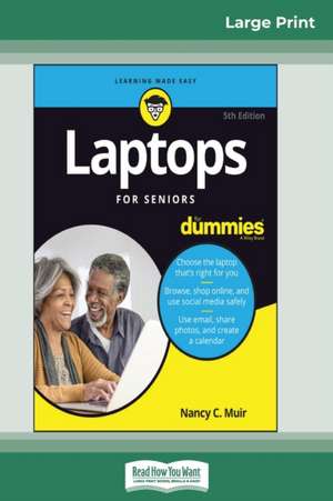 Laptops For Seniors For Dummies, 5th Edition (16pt Large Print Edition) de Nancy C. Muir