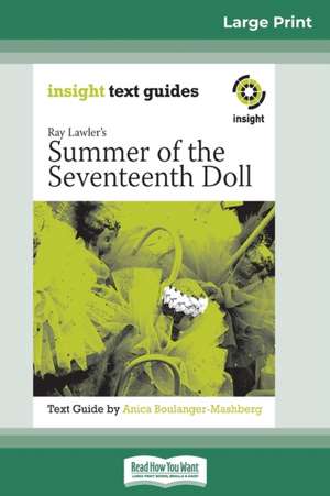 Ray Lawler's Summer of the Seventeenth Doll de Anica Boulanger-Mashberg