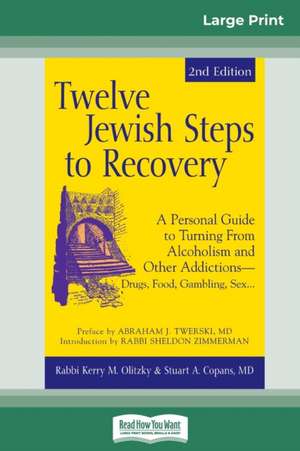 Twelve Jewish Steps to Recovery de Rabbi Kerry M. Olitzky