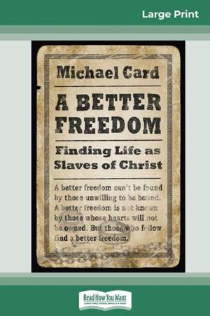 A Better Freedom de Michael Card