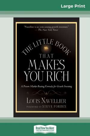 The Little Book That Makes You Rich (16pt Large Print Edition) de Louis Navellier