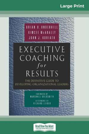 Executive Coaching For Results de Brian O. Underhill