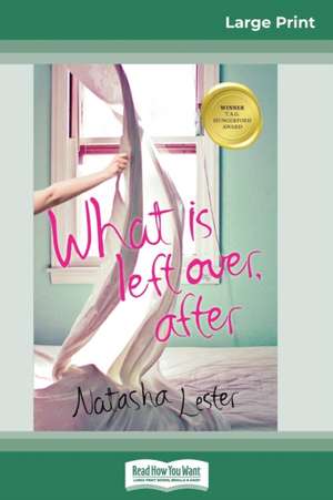 What is Left Over, After (16pt Large Print Edition) de Natasha Lester