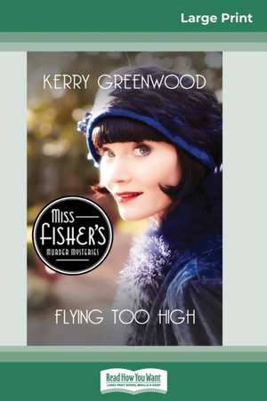 Flying Too High de Kerry Greenwood