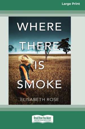 Where There Is Smoke de Elisabeth Rose