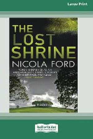 The Lost Shrine (16pt Large Print Edition) de Nicola Ford