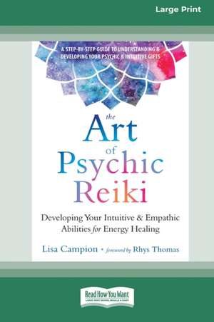 The Art of Psychic Reiki de Lisa Campion