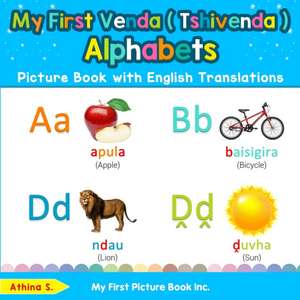 My First Venda ( Tshivenda ) Alphabets Picture Book with English Translations de Athina S