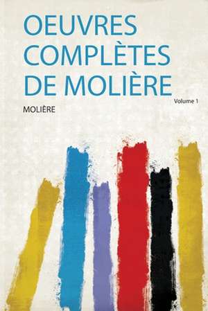 Oeuvres Complètes De Molière