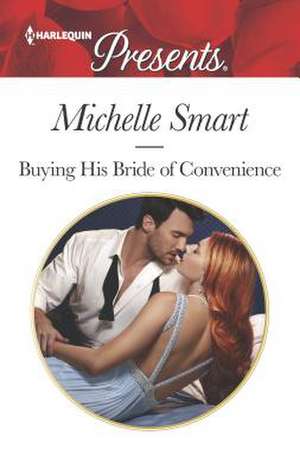 Buying His Bride of Convenience de Michelle Smart