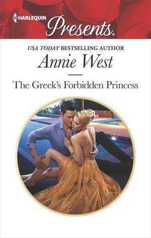 The Greek's Forbidden Princess de Annie West