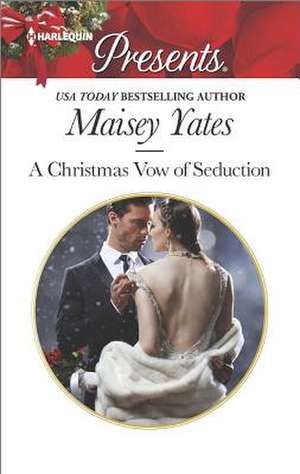 A Christmas Vow of Seduction de Maisey Yates