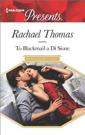 To Blackmail a Di Sione de Rachael Thomas