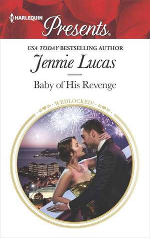 Baby of His Revenge de Jennie Lucas