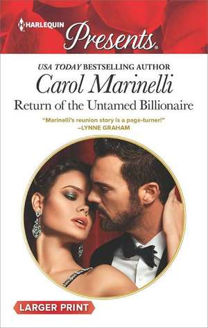 Return of the Untamed Billionaire de Carol Marinelli