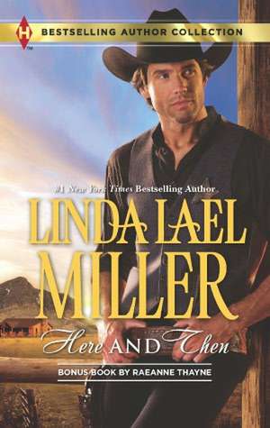 Here and Then de Linda Lael Miller