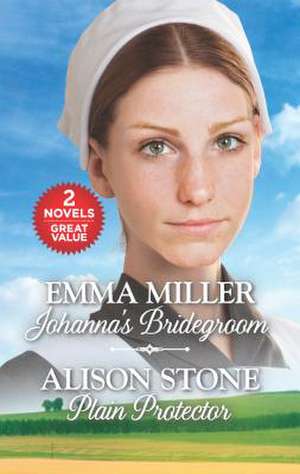 Johanna's Bridegroom and Plain Protector de Emma Miller