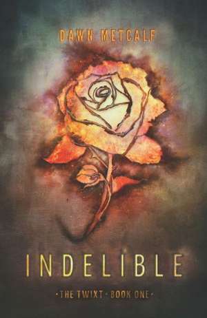 Indelible de Dawn Metcalf