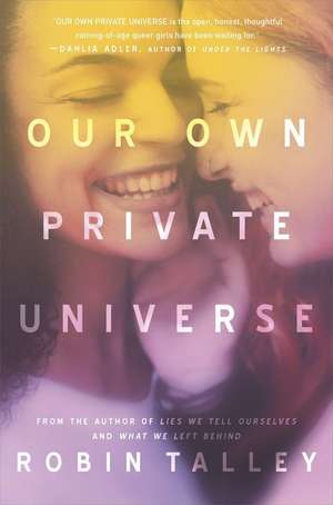 Our Own Private Universe de Robin Talley