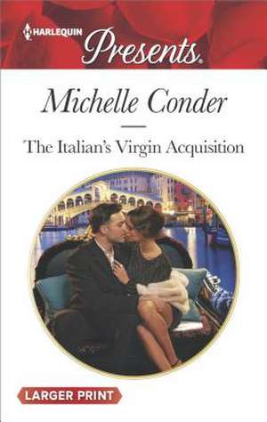 The Italian's Virgin Acquisition de Michelle Conder