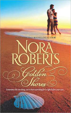 Golden Shores de Nora Roberts