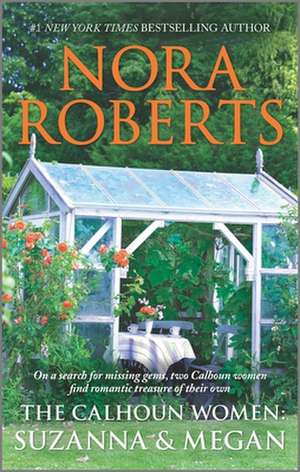 The Calhoun Women: Suzanna's Surrender\Megan's Mate de Nora Roberts