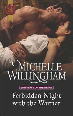 Forbidden Night with the Warrior de Michelle Willingham