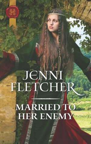 Married to Her Enemy de Jenni Fletcher