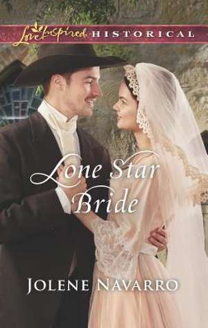 Lone Star Bride de Jolene Navarro