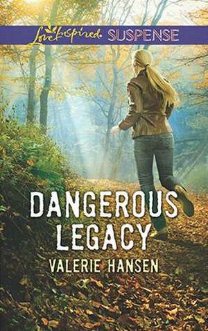 Dangerous Legacy de Valerie Hansen