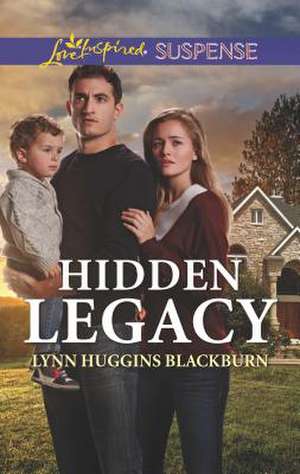 Hidden Legacy de Lynn Huggins Blackburn